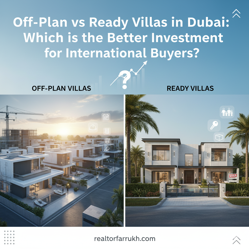 Off-Plan vs Ready Villas in Dubai: Which is the Better Investment for International Buyers?