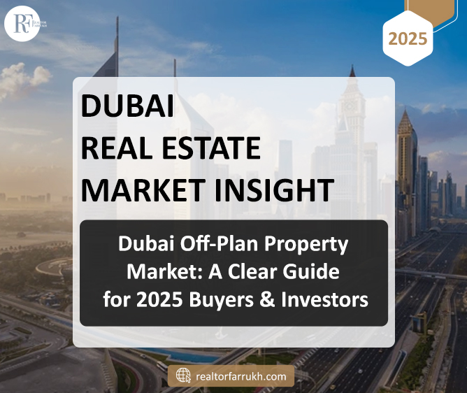 Dubai Off-Plan Property Market: A Clear Guide for 2025 Buyers & Investors