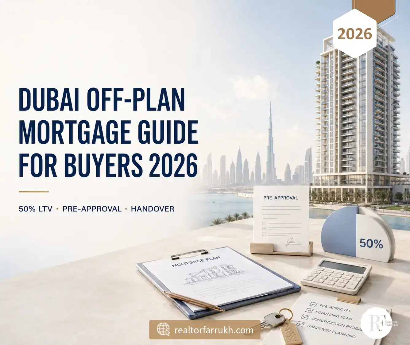 Dubai Off Plan Mortgage Guide for Buyers 2026
