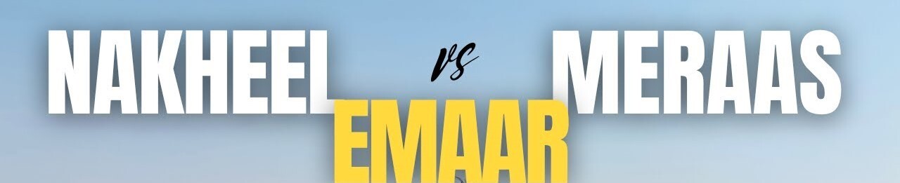 Emaar vs. Nakheel vs. Meraas: Which Developer Offers the Best Off-Plan Villas?