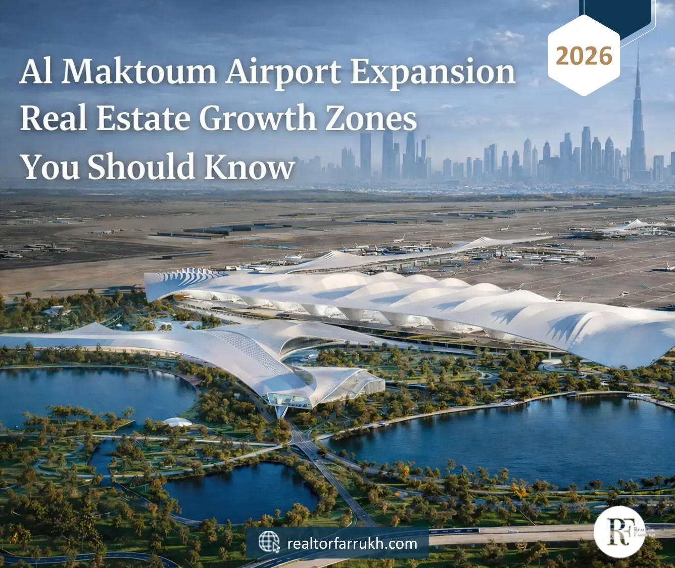 Al Maktoum Airport Expansion - Real Estate Growth Zones You Should Know